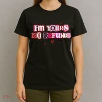 Funny Valentine Quote I'm Yours No Refunds T-Shirt thumb 4