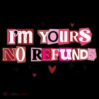 Funny Valentine Quote I'm Yours No Refunds Coffee Mug thumb 5