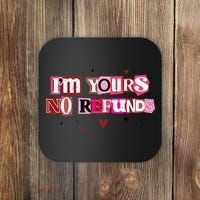 Funny Valentine Quote I'm Yours No Refunds Coaster thumb 0
