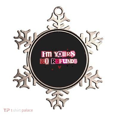 Funny Valentine Quote I'm Yours No Refunds Ornament