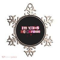 Funny Valentine Quote I'm Yours No Refunds Ornament thumb 0
