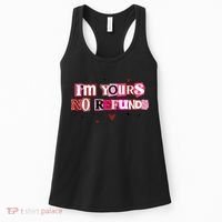 Funny Valentine Quote I'm Yours No Refunds Women's Tank Top thumb 0