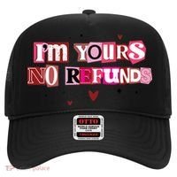 Funny Valentine Quote I'm Yours No Refunds Hat thumb 0