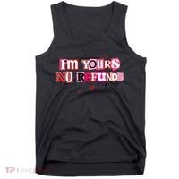 Funny Valentine Quote I'm Yours No Refunds Tank Top thumb 0