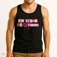 Funny Valentine Quote I'm Yours No Refunds Tank Top thumb 3