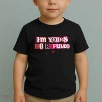 Funny Valentine Quote I'm Yours No Refunds Toddler T-Shirt thumb 2