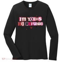 Funny Valentine Quote I'm Yours No Refunds Women's Long Sleeve Shirt thumb 0