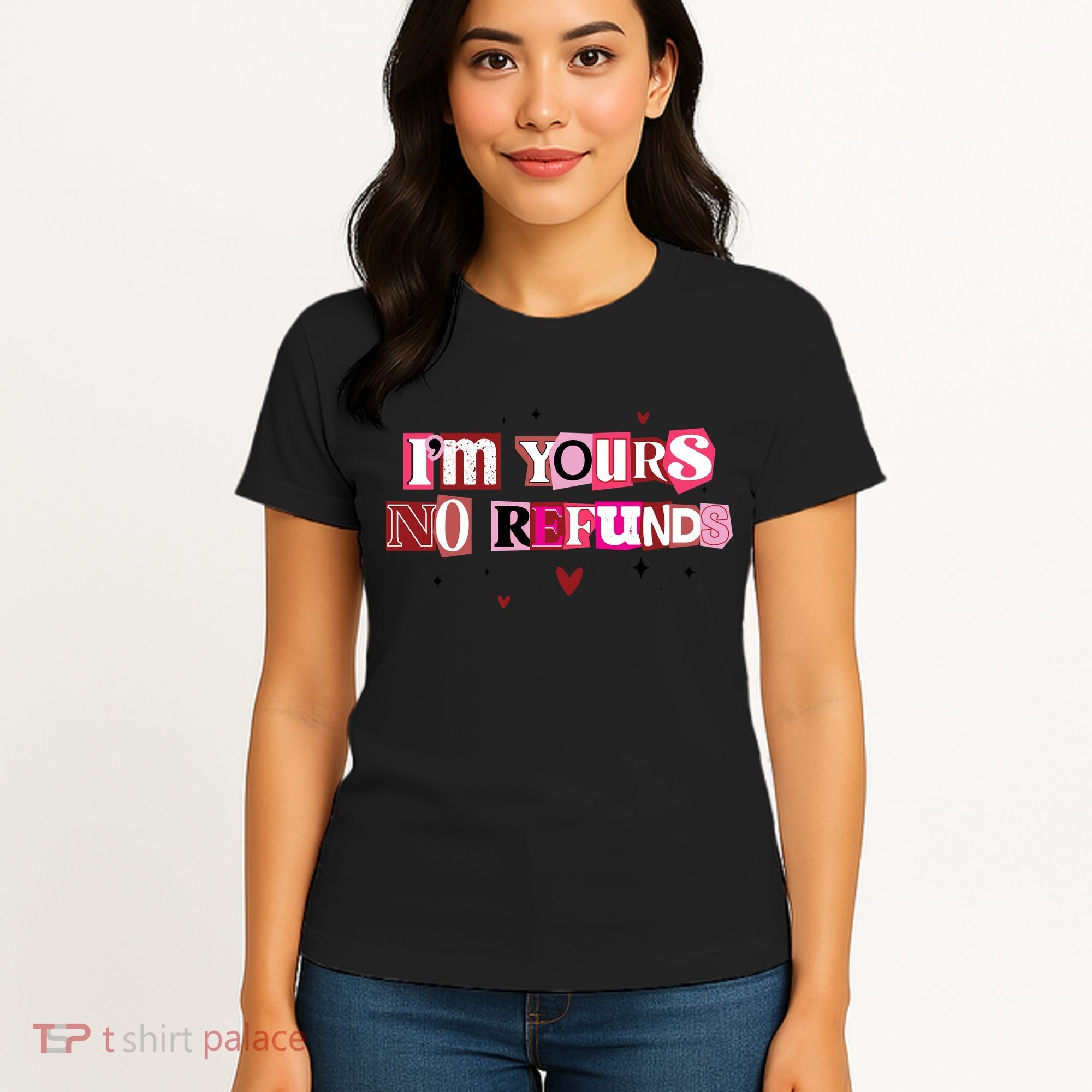 Funny Valentine Quote I'm Yours No Refunds Women's T-Shirt