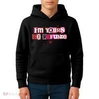 Funny Valentine Quote I'm Yours No Refunds Kids Hoodie thumb 4