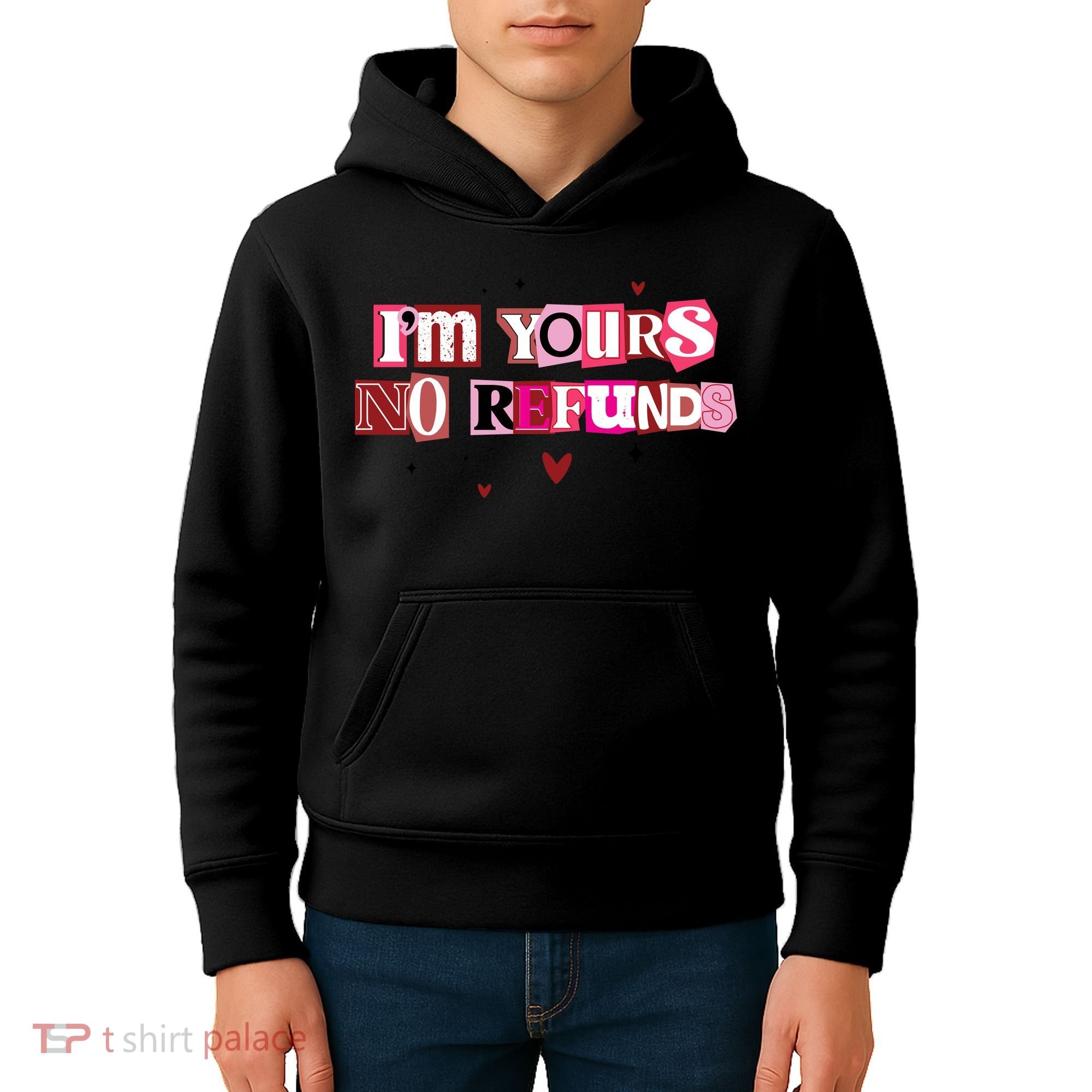 Funny Valentine Quote I'm Yours No Refunds Kids Hoodie