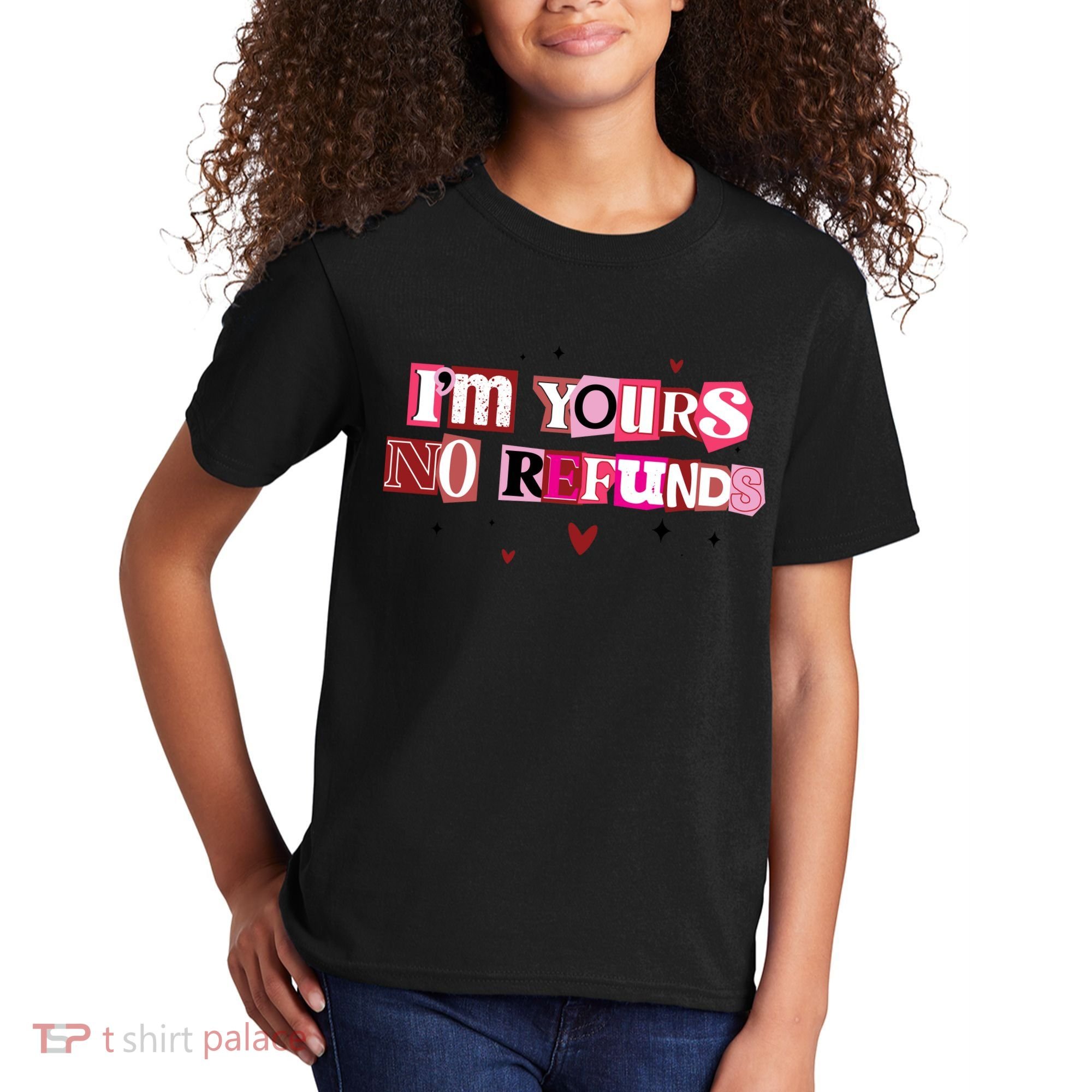 Funny Valentine Quote I'm Yours No Refunds Kids T-Shirt