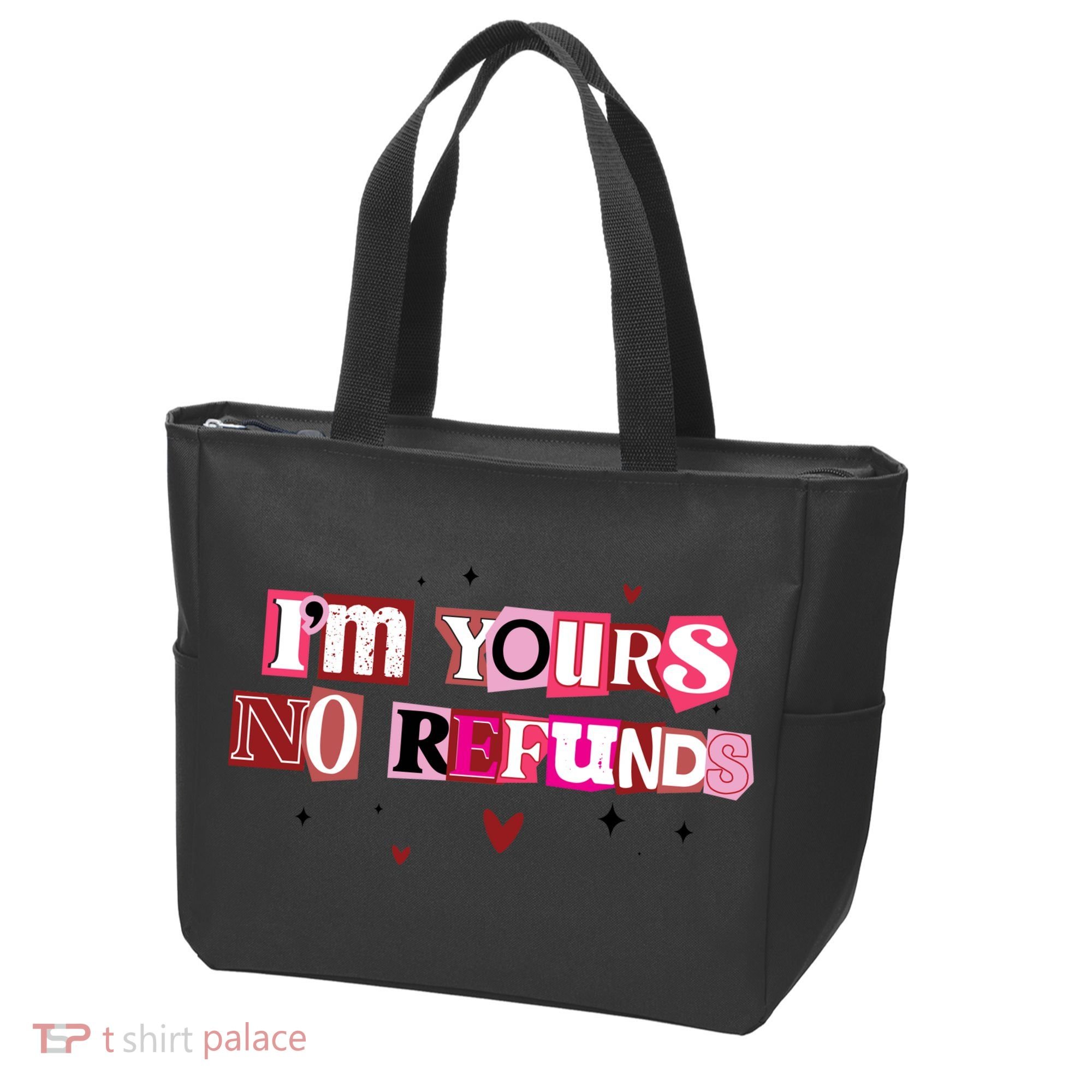 Funny Valentine Quote I'm Yours No Refunds Tote Bag