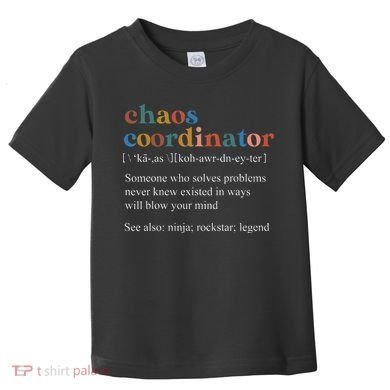 Funny Vintage Retro Chaos Coordinator Definition Boss Women Toddler T-Shirt