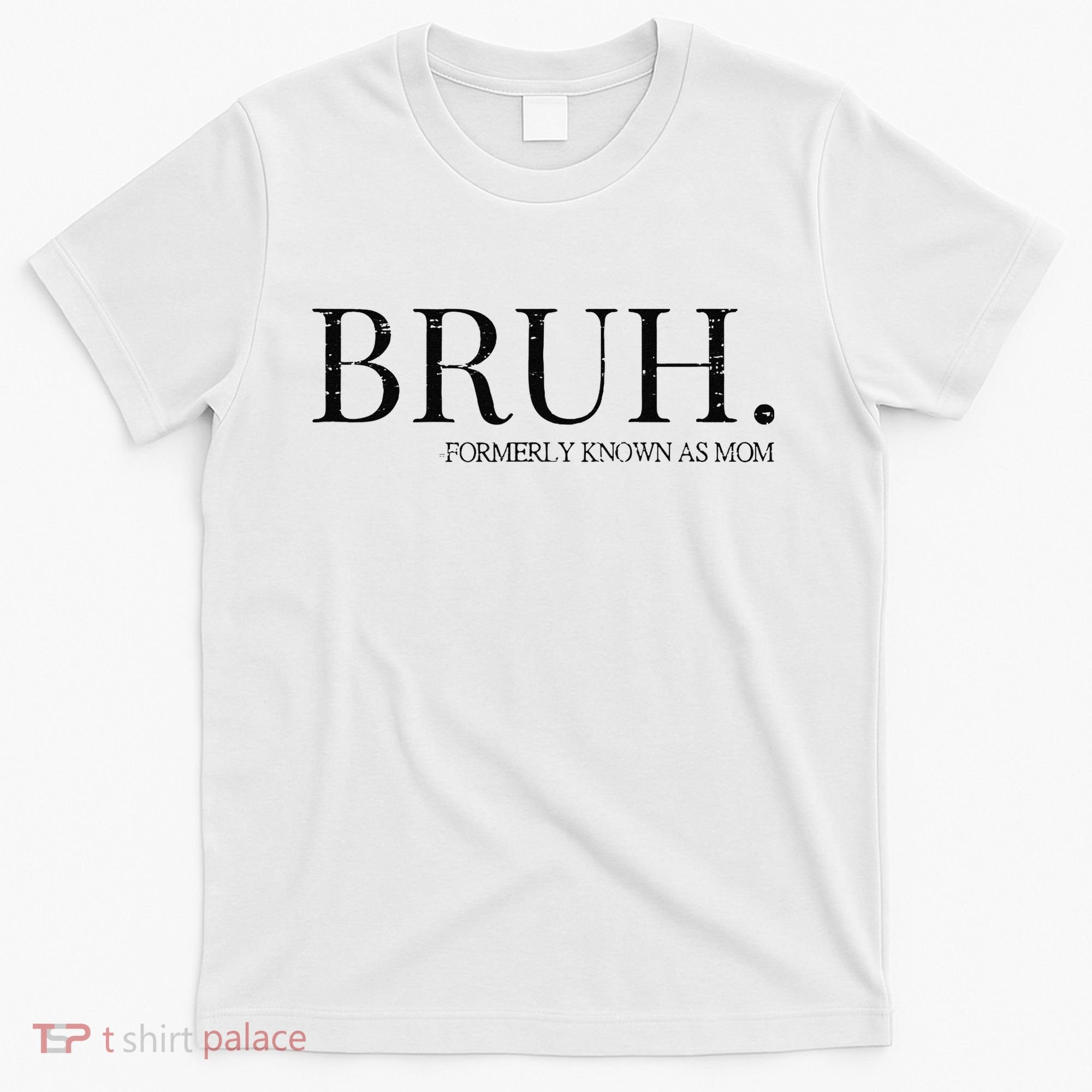 Funny Vintage Retro Bruh Formerly Known As Mom T-Shirt