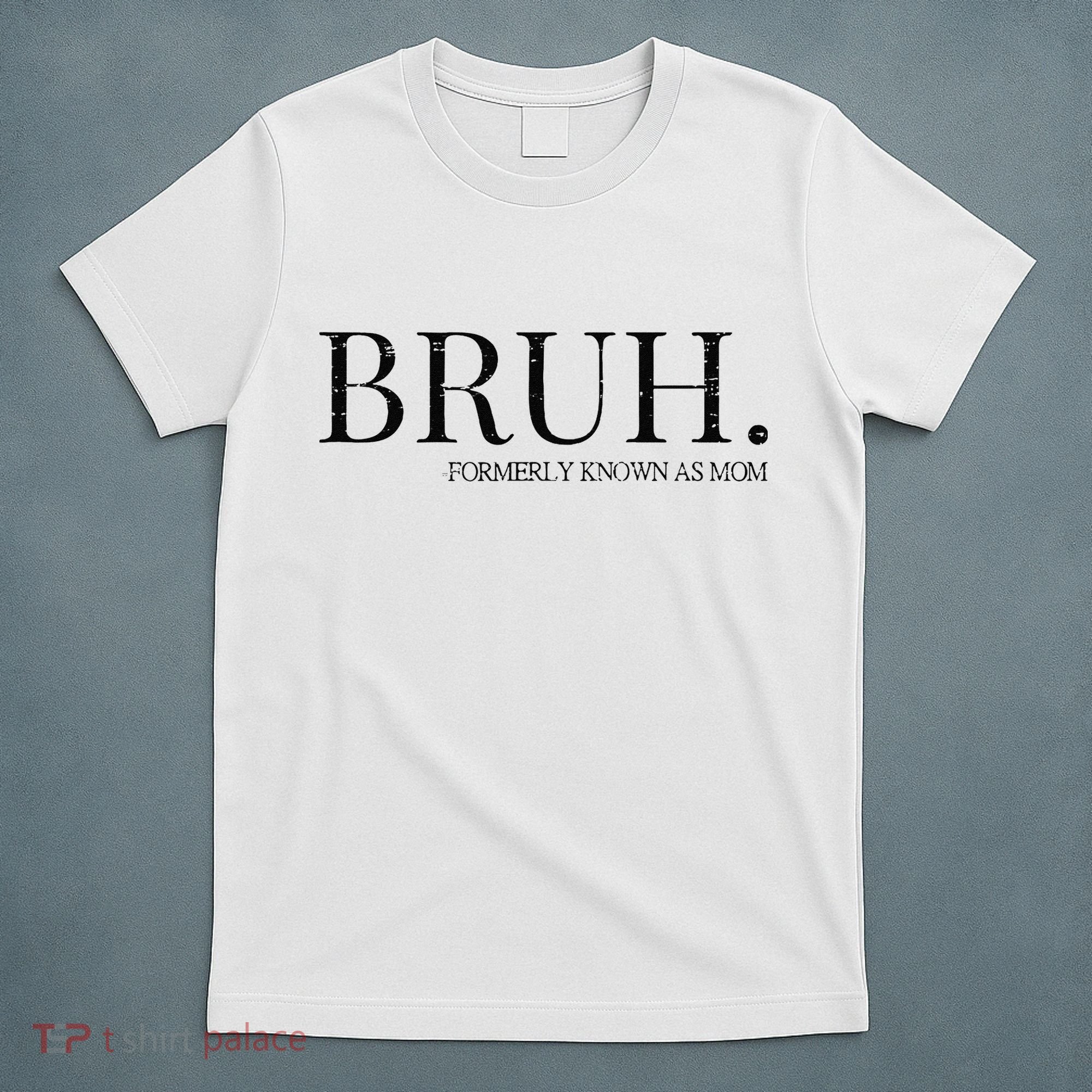 Funny Vintage Retro Bruh Formerly Known As Mom T-Shirt