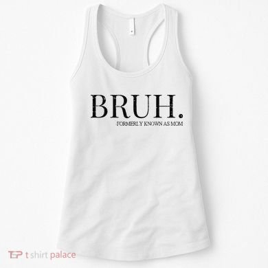 Funny Vintage Retro Bruh Formerly Known As Mom Women's Tank Top
