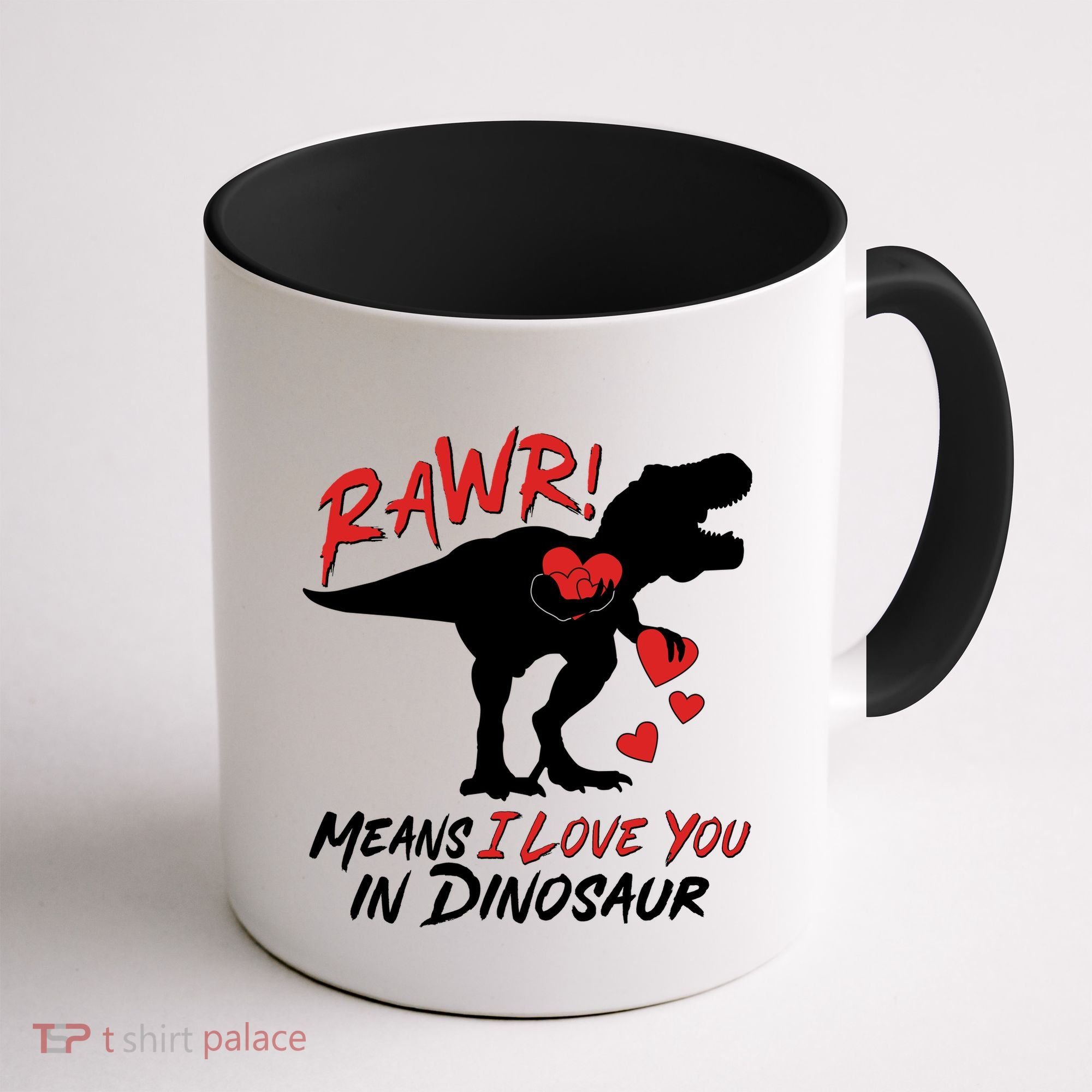 Funny Valentine Rawr Means I Love You In Dinosaur Trex Dinosaur Coffee Mug