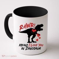 Funny Valentine Rawr Means I Love You In Dinosaur Trex Dinosaur Coffee Mug thumb 0
