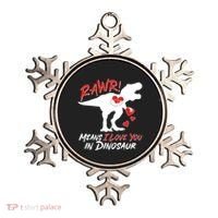 Funny Valentine Rawr Means I Love You In Dinosaur Trex Dinosaur Ornament thumb 0