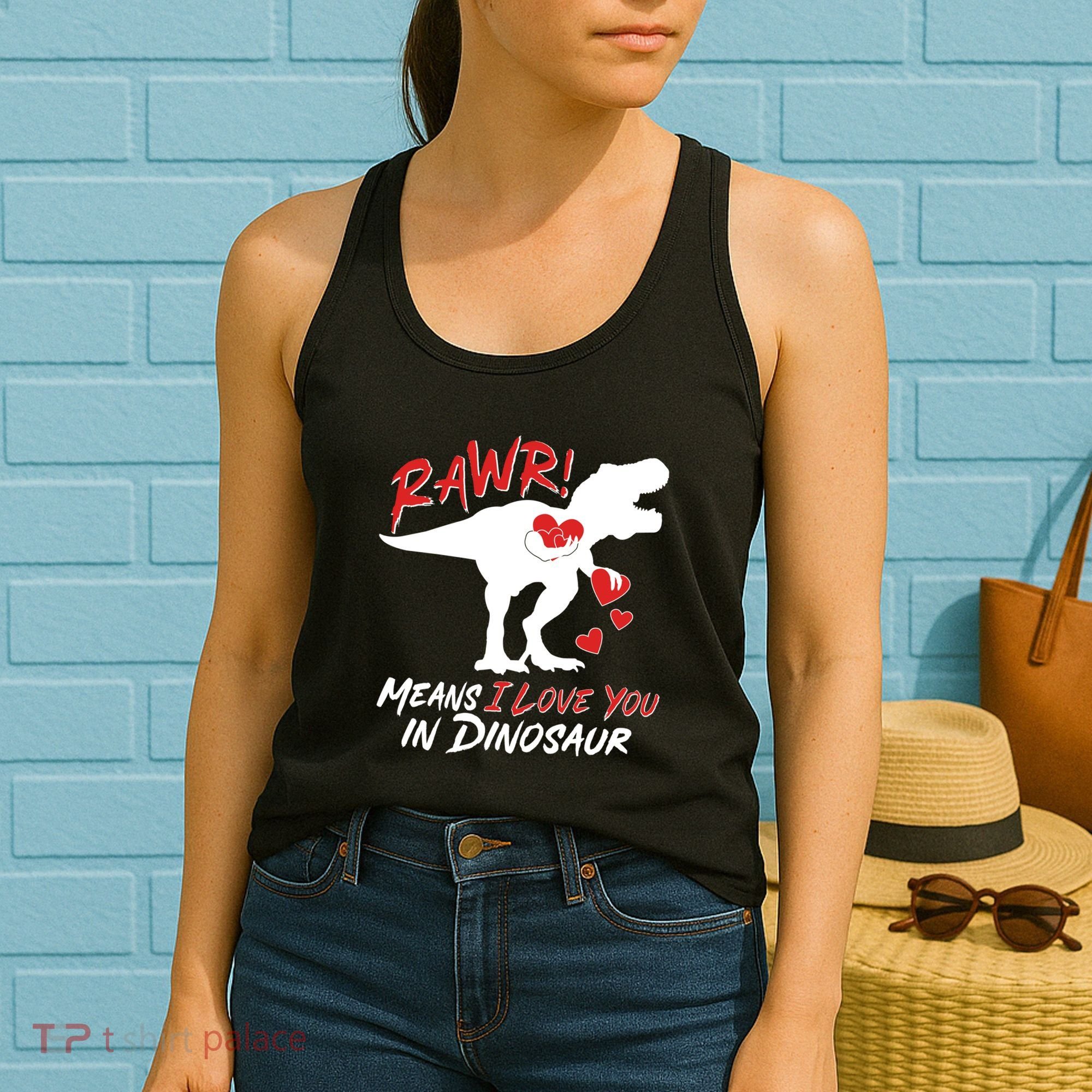 Funny Valentine Rawr Means I Love You In Dinosaur Trex Dinosaur Women's Tank Top