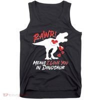 Funny Valentine Rawr Means I Love You In Dinosaur Trex Dinosaur Tank Top thumb 0