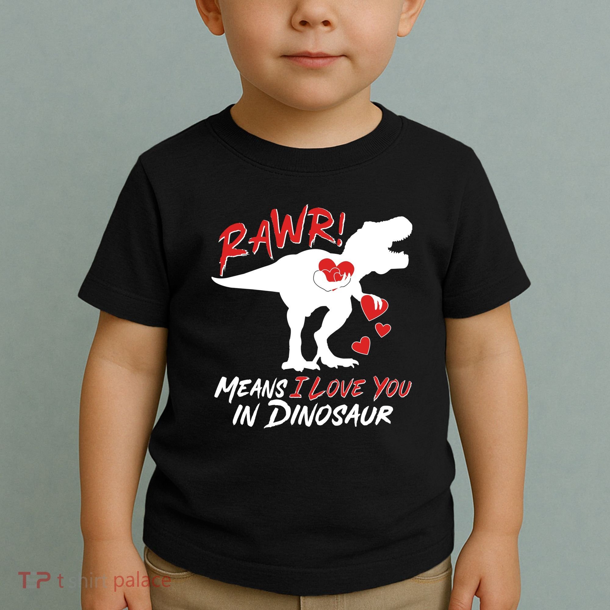 Funny Valentine Rawr Means I Love You In Dinosaur Trex Dinosaur Toddler T-Shirt