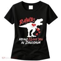 Funny Valentine Rawr Means I Love You In Dinosaur Trex Dinosaur Women's T-Shirt thumb 0