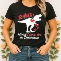 Funny Valentine Rawr Means I Love You In Dinosaur Trex Dinosaur Women's T-Shirt thumb 2