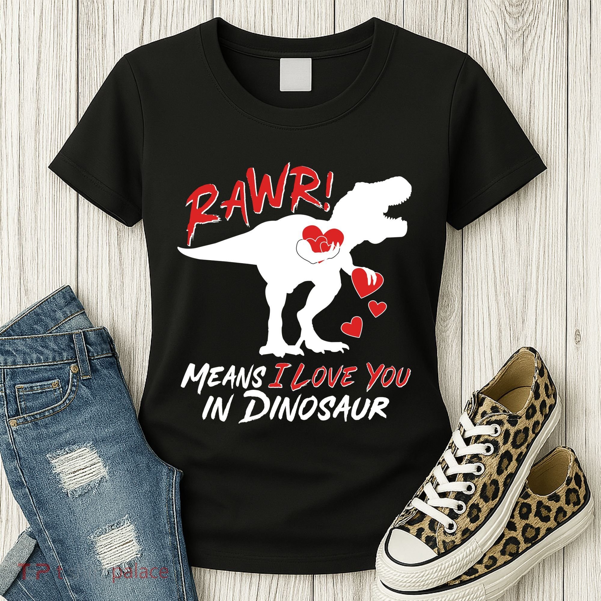 Funny Valentine Rawr Means I Love You In Dinosaur Trex Dinosaur Women's T-Shirt