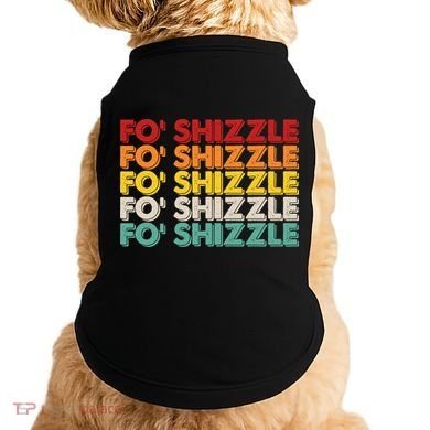 Funny Vintage Retro Fo' Shizzle Doggie Tank