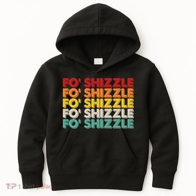Funny Vintage Retro Fo' Shizzle Kids Hoodie