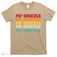 Funny Vintage Retro Fo' Shizzle T-Shirt thumb 0