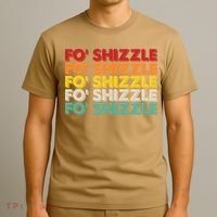 Funny Vintage Retro Fo' Shizzle T-Shirt thumb 3