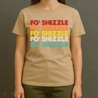 Funny Vintage Retro Fo' Shizzle T-Shirt thumb 4