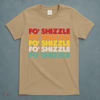 Funny Vintage Retro Fo' Shizzle T-Shirt thumb 5