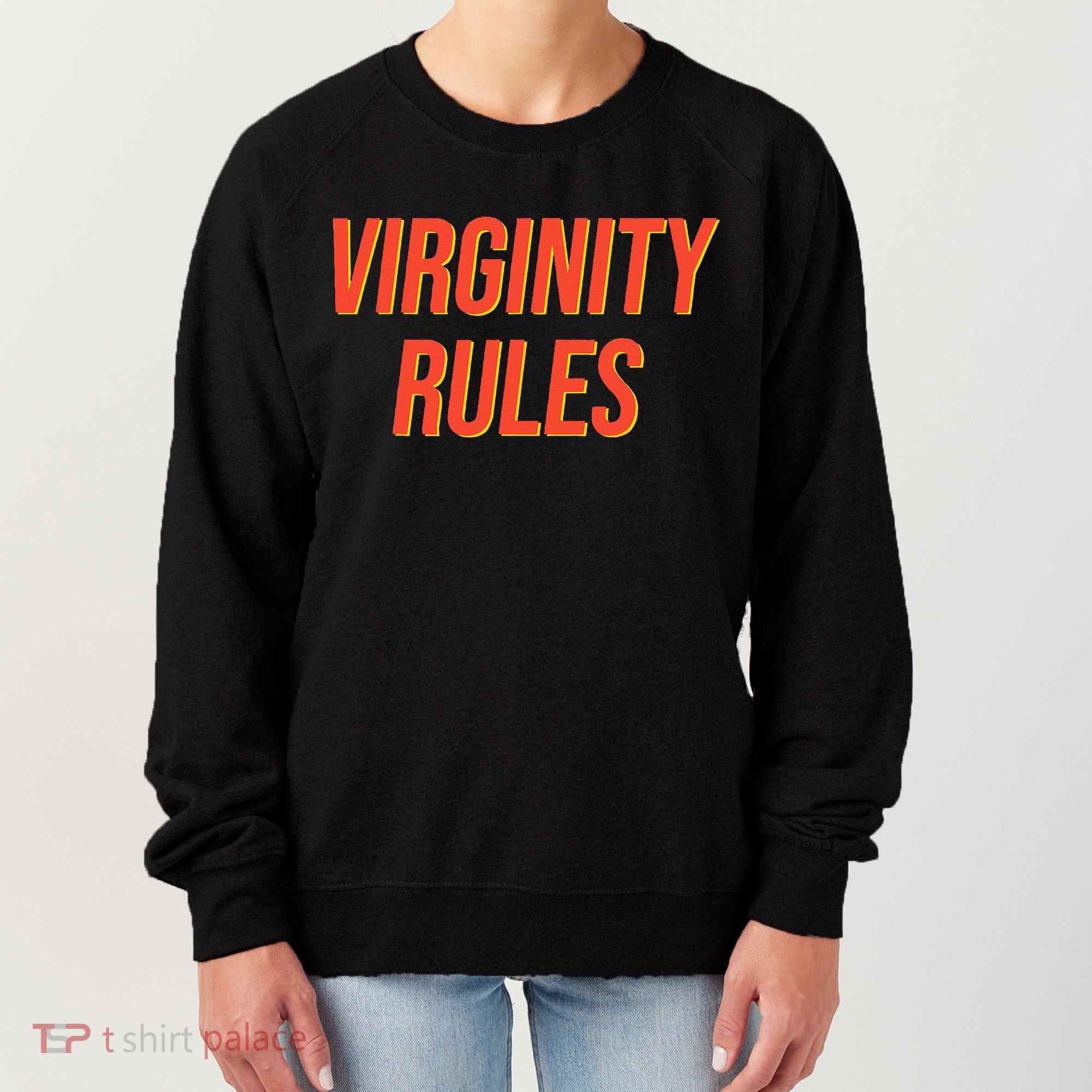 Funny Virginity Rules Funny Virgin Men Women Women's Sweatshirt