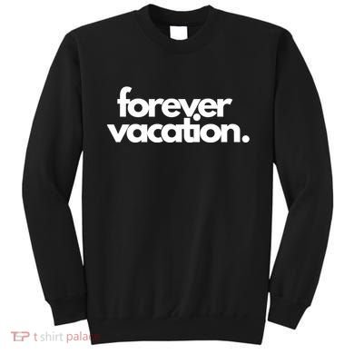 Forever Vacation Summer Break Sweatshirt