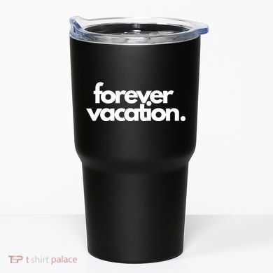 Forever Vacation Summer Break Tumbler