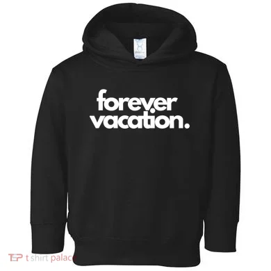 Forever Vacation Summer Break Toddler Hoodie
