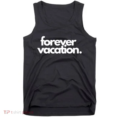Forever Vacation Summer Break Tank Top