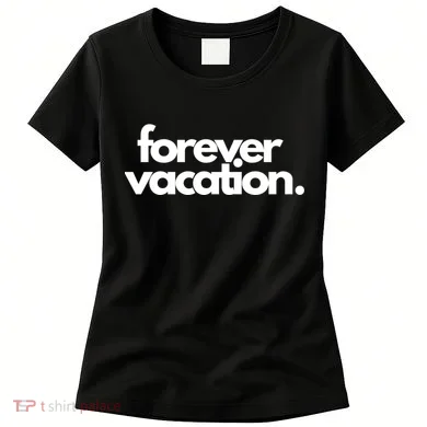 Forever Vacation Summer Break Women's T-Shirt
