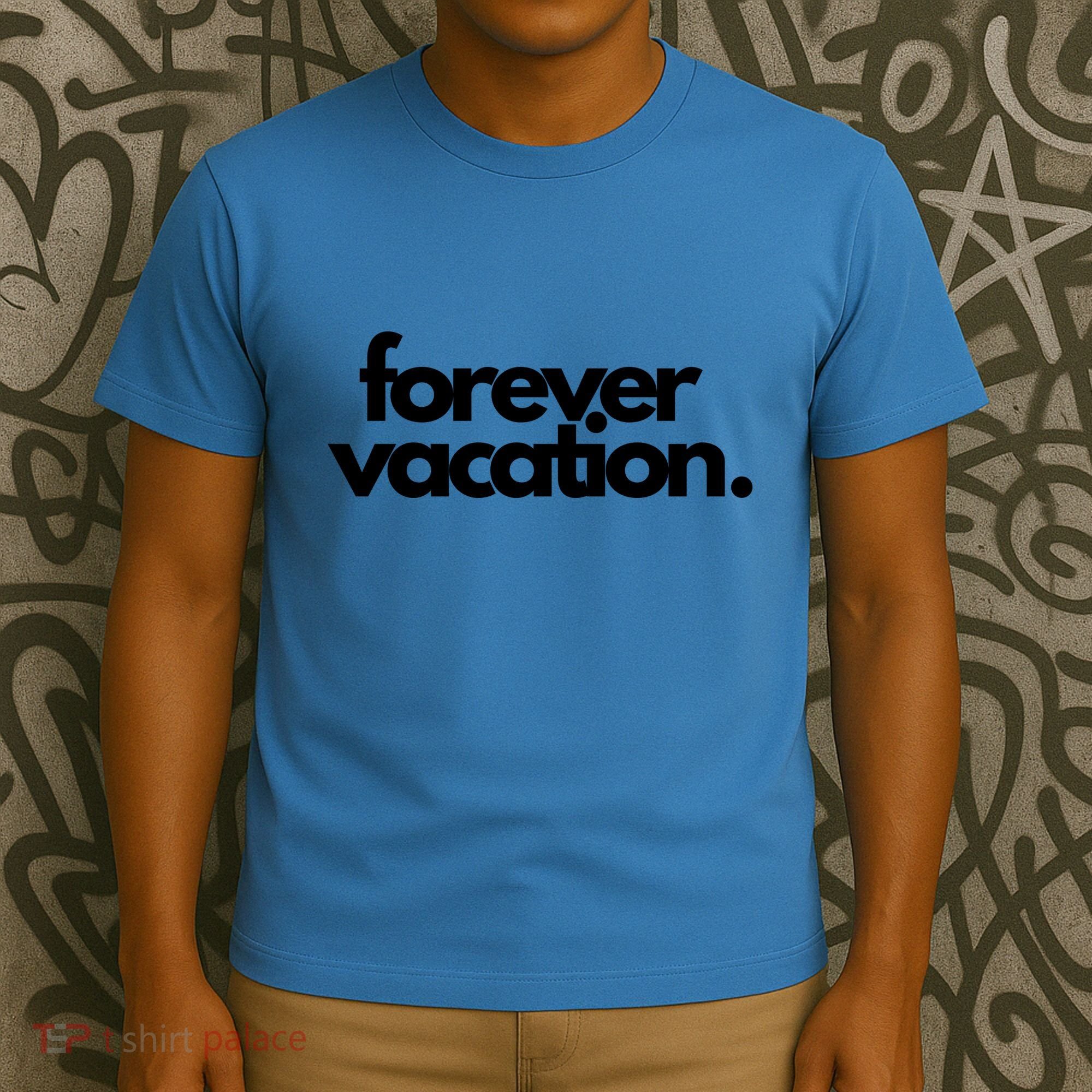 Forever Vacation Summer Break T-Shirt