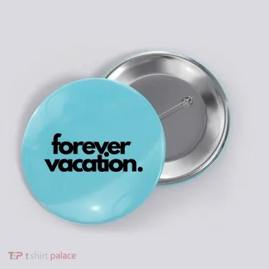 Forever Vacation Summer Break Button