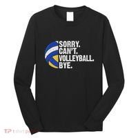 Funny Volleyball Sorry Cant Volleyball Bye Volleyball Lover Long Sleeve Shirt thumb 0
