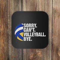 Funny Volleyball Sorry Cant Volleyball Bye Volleyball Lover Coaster thumb 0