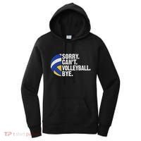 Funny Volleyball Sorry Cant Volleyball Bye Volleyball Lover Women's Hoodie thumb 0