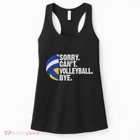 Funny Volleyball Sorry Cant Volleyball Bye Volleyball Lover Women's Tank Top thumb 0