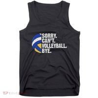 Funny Volleyball Sorry Cant Volleyball Bye Volleyball Lover Tank Top thumb 0