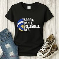 Funny Volleyball Sorry Cant Volleyball Bye Volleyball Lover Women's T-Shirt thumb 3