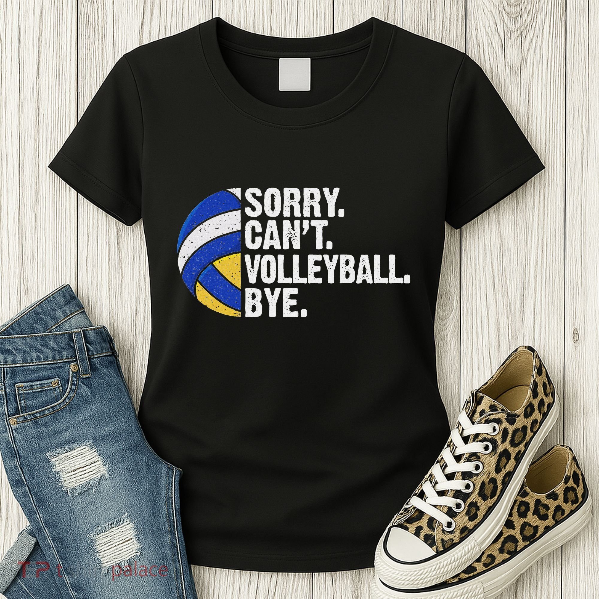 Funny Volleyball Sorry Cant Volleyball Bye Volleyball Lover Women's T-Shirt